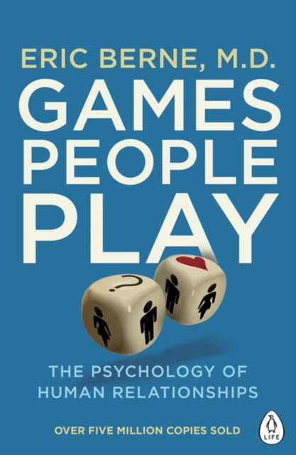 Games People Play : The Psychology of Human Relationships-9780241257470