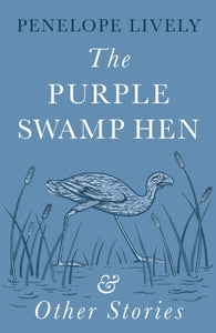 The Purple Swamp Hen and Other Stories-9780241281147