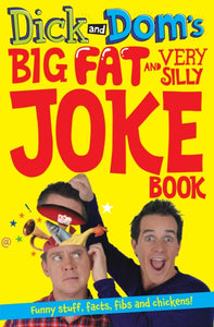 Dick and Dom's Big Fat and Very Silly Joke Book-9781447256373